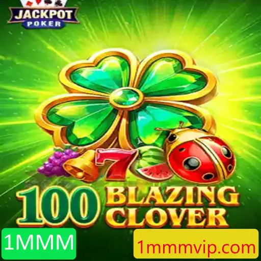 Descubra as Emoções e Regras de 100BlazingClover: Um Jogo Excitante Inspirado em 1MMM